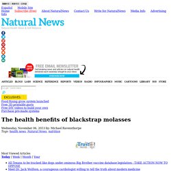 The health benefits of blackstrap molasses - NaturalNews.com