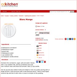 Blanc Mange Recipe from CDKitchen