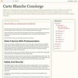 Carte Blanche Concierge: How To Choose An Executive Car Service