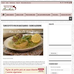 Tajine de petits pois en sauce blanche / cuisine algerienne