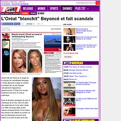 L'Oréal "blanchit" Beyoncé et fait scandale