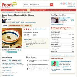 mexican.food.com/recipe/queso-blanco-mexican-white-cheese-dip-37768