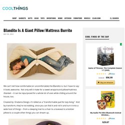 Blandito Is A Giant Pillow/Mattress Burrito