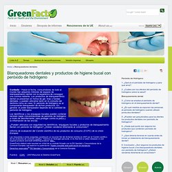 Blanqueadores dentales y productos de higiene bucal con peróxido de hidrógeno