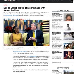 Bill de Blasio proud of his marriage with former lesbian