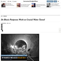 De Blasio Postpones Work on Crucial Water Tunnel