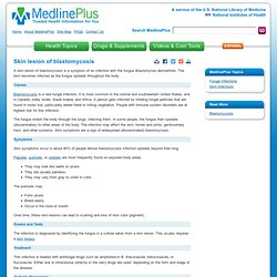 Skin lesion of blastomycosis: MedlinePlus Medical Encyclopedia