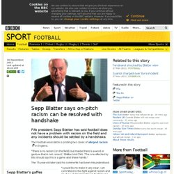 Sepp Blatter says on-pitch racism can be resolved with handshake
