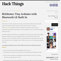 BLEduino: Tiny Arduino with Bluetooth LE Built In