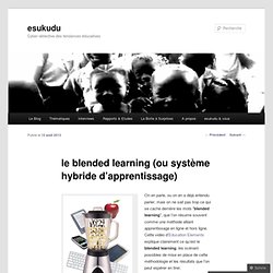 le blended learning (ou système hybride d’apprentissage)