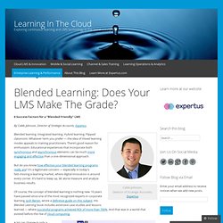 Blended Learning: Does Your LMS Make The Grade?