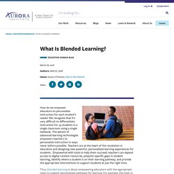 What Is Blended Learning? - Aurora Institute