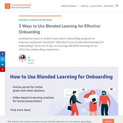 Blended Learning for Onboarding: 5 Tips for Success