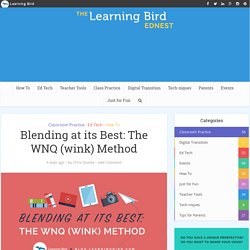 Blending at its Best: The WNQ (wink) Method - Learning Bird