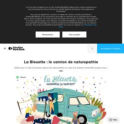 La Bleuette : le camion de naturopathie par Les Ateliers du Bleuet