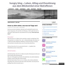 hungry blog – Leben, Alltag und Essstörung aus dem Blickwinkel einer Betroffenen