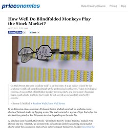 How Well Do Blindfolded Monkeys Play the Stock Market?