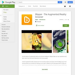 Blippar - The Augmented Reality browser - Apps on Google Play