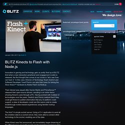 BLITZ Kinects to Flash with Node.js — BLITZ