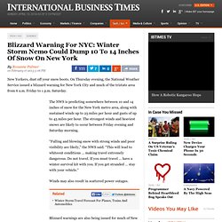 Blizzard Warning For NYC: Winter Storm Nemo Could Dump 10 To 14 Inches Of Snow On New York