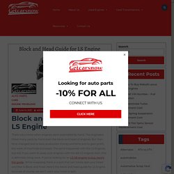 Block and Head Guide for LS Engine