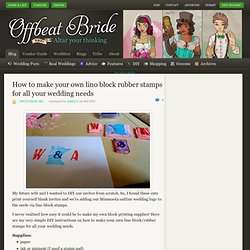 How to make your own lino block rubber stamps for all your wedding needs