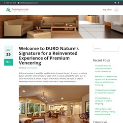 Welcome to DURO Nature’s Signature for a Reinvented Experience of Premium Veneering - Veneers, Plywood, Blockboards & Flush Doors Suppliers & Manufacturer