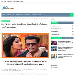 Day -14 Blockbuster Movie Bharat Recent Box Office Collection 200 Crore Business