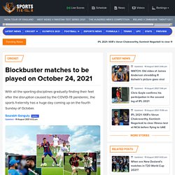 Blockbuster matches to be played on October 24, 2021