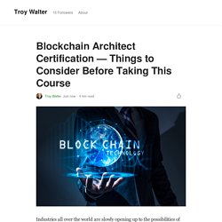 Blockchain Architect Certification — Things to Consider Before Taking This Course