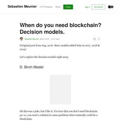 When do you need blockchain? Decision models.