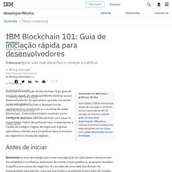 IBM Blockchain 101: Guia de iniciação rápida para desenvolvedores