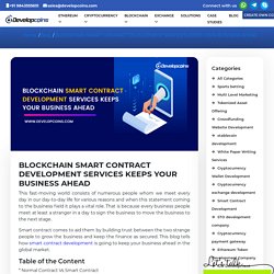 BLOCKCHAIN SMART CONTRACT DEVELOPMENT SERVICES KEEPS YOUR BUSINESS AHEAD