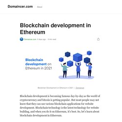 Blockchain development in Ethereum