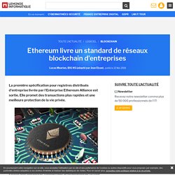 Ethereum livre un standard de réseaux blockchain d'entreprises