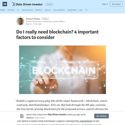 Do I really need blockchain? 4 important factors to consider