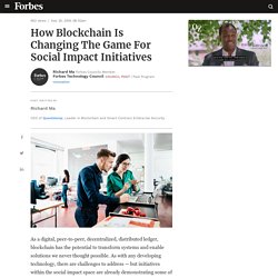 How Blockchain Is Changing The Game For Social Impact Initiatives