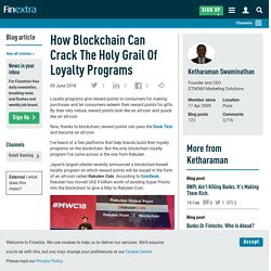 How Blockchain Can Crack The Holy Grail Of Loyalty Programs