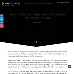 How to Get Your Blockchain Startup in Mainstream Media - Frontlines Media