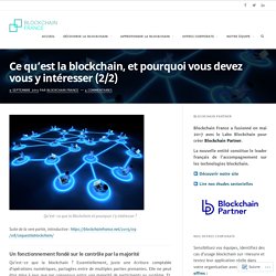 Ce qu’est la blockchain, et pourquoi vous devez vous y intéresser (2/2) – Blockchain France