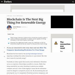 Blockchain Is The Next Big Thing For Renewable Energy