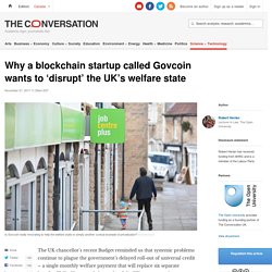 Why a blockchain startup called Govcoin wants to 'disrupt' the UK's welfare state