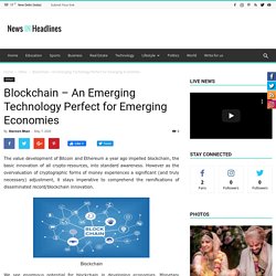 Blockchain - An Emerging Technology Perfect for Emerging Economies