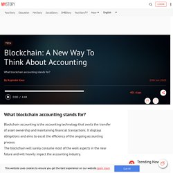 Blockchain: A New Way To Think About Accounting