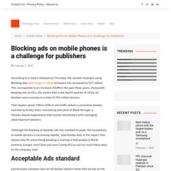 Blocking ads on mobile phones is a challenge for publishers
