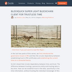 Blockquick Super Light Blockchain Client For Trustless Time