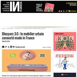 Blocparc 3.0 : le mobilier urbain connecté made in France