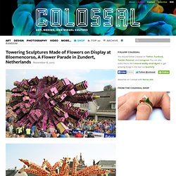 Towering Sculptures Made of Flowers on Display at Bloemencorso, A Flower Parade in Zundert, Netherlands