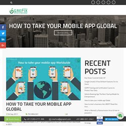 HOW TO TAKE YOUR MOBILE APP GLOBAL
