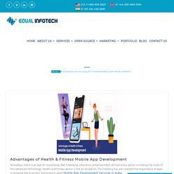 Read Here Top Advantages of Health & Fitness Mobile App Development! Equal Infotech